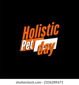 National Holistic Pet Day background template Holiday concept
