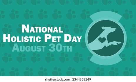 National Holistic Pet Day vector banner design. Happy National Holistic Pet Day modern minimal graphic poster illustration.
