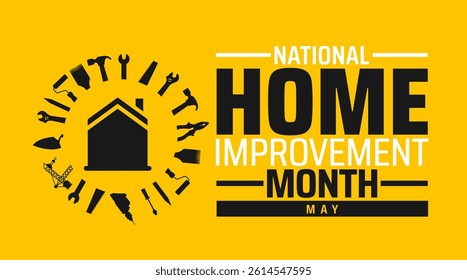National Home Improvement Month background banner or poster design template. observed every year in May. Holiday concept. Use to any Template, card, poster, placard, template.