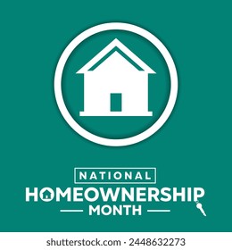 National Homeownership Month. Great for cards, banners, posters, social media and more. Green background.
