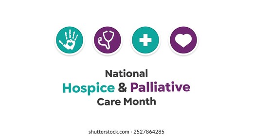 National Hospice and Palliative Care Month. Hand, stesthoscope, plus icon and heart. Great for cards, banners, posters, social media and more. White background.  