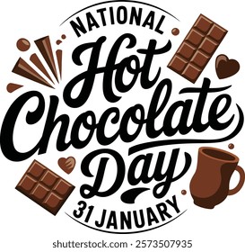 National Hot Chocolate Day to celebrate on January 31st. Bold text and calligraphic text with chocolate bar pieces on beige background. Drink event banner.