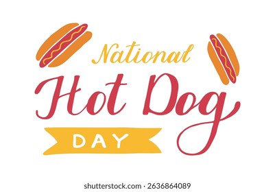 National Hot dog Day hand drawn calligraphy inscription. Template for postcard, card, invitation, banner, badge. Brush handwritten lettering.