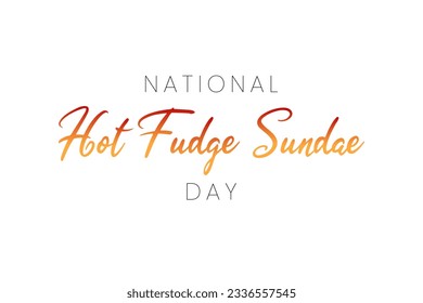 National Hot Fudge Sundae Day vector illustration on July 25. Important day
