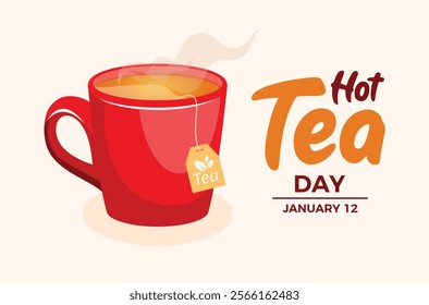 National Hot Tea Day poster vector illustration. Red cup of tea icon vector. Red mug with teabag drawing. Template for background, banner, card. January 12 every year. Important day