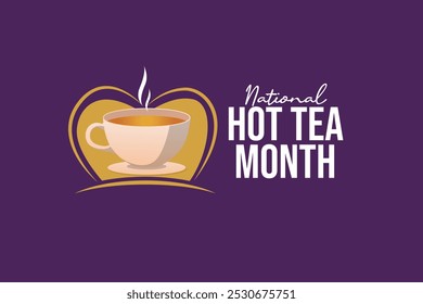 National Hot Tea Month vector design template good for celebration usage. National Hot Tea Month design. flat design. eps 10.