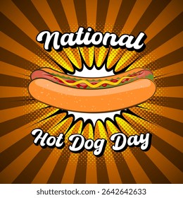 National Hotdog Day background with tasty hot dog. Template for greeting card, poster and banner. Vector Illustration