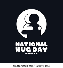 National hug day design. January 21. White and black. Poster, banner, card, background. Eps 10.