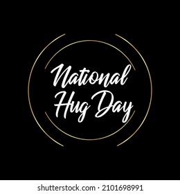 National Hug Day illustration. Vector lettering inscription text.