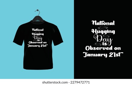 National Hug Day Jan 21st  - T Shirt Design