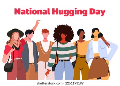 National hugging day. Young men and women together hugging each other. The concept of teamwork, cooperation, unity and friendship. 21 January. Flat vector illustration isolated on white background.