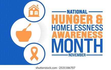 National Hunger and Homelessness Awareness Month background or banner design template is observed every year in November. Holiday concept. Template for card, poster, placard, template.