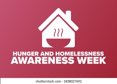 National Hunger and Homelessness Awareness Week concept. Template for background, banner, card, poster with text inscription. Vector EPS10 illustration