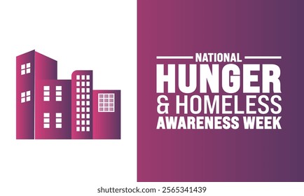 National Hunger and Homelessness Awareness Week. Holiday concept. suitable for placard, background,Greeting Card, Poster design template with text inscription, standard Social Media Post.