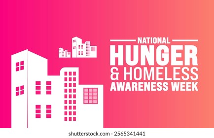 National Hunger and Homelessness Awareness Week. Holiday concept. suitable for placard, background,Greeting Card, Poster design template with text inscription, standard Social Media Post.