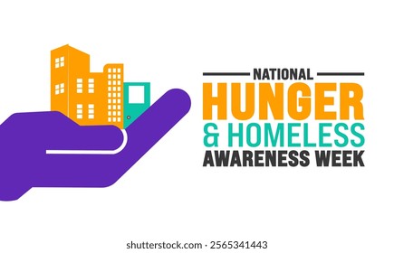 National Hunger and Homelessness Awareness Week. Holiday concept. suitable for placard, background,Greeting Card, Poster design template with text inscription, standard Social Media Post.