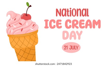 National ice cream day. Holiday concept. Sweet dessert. Template for background, banner, card, poster, tshirt with text inscription