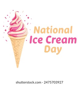 National Ice Cream Day. Template for background, banner, card, poster, tshirt with text inscription. Vector illustration 