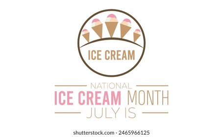 National Ice Cream Month observed every year in July. Template for background, banner, card, poster with text inscription.