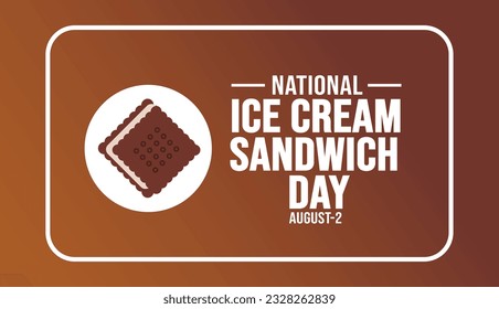 National Ice Cream Sandwich Day
background template. Holiday concept. background, banner, placard, card, and poster design template with text inscription and standard color. vector illustration.