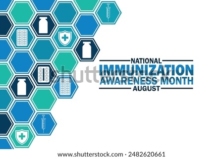 National Immunization Awareness Month August. Holiday concept. Template for background, banner, card, poster with text inscription. Vector illustration.