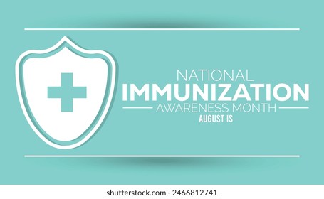 National Immunization Awareness Month is observed every year on August. banner design template Vector illustration background design.