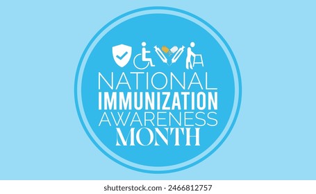 National Immunization Awareness Month is observed every year on August. banner design template Vector illustration background design.