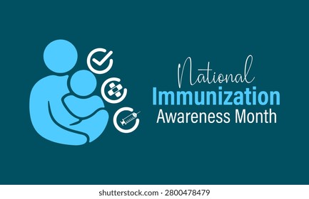 National Immunization Awareness Month is observed every August to promote the importance of vaccination and disease prevention for people of all ages.