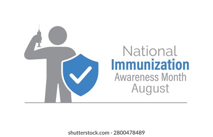 National Immunization Awareness Month is observed every August to promote the importance of vaccination and disease prevention for people of all ages.