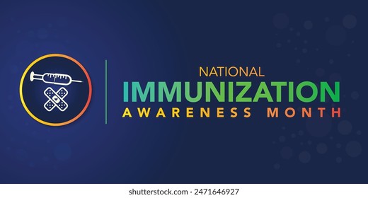 National immunization or immunisation awareness month is observed every year in August, it is the process by which an individual's immune system becomes fortified against an agent. Vector illustration