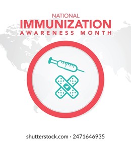 National immunization or immunisation awareness month is observed every year in August, it is the process by which an individual's immune system becomes fortified against an agent. Vector illustration