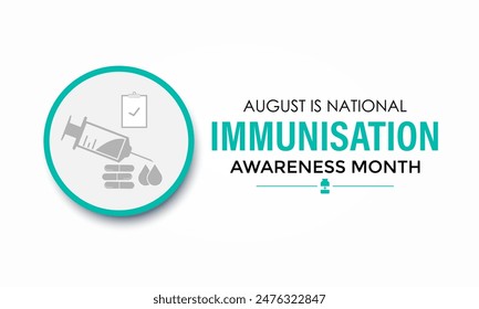 National immunization or immunisation awareness month. Immunization raises the awareness about why vaccines are important for people.Vector illustration. Banner poster, flyer and background design.