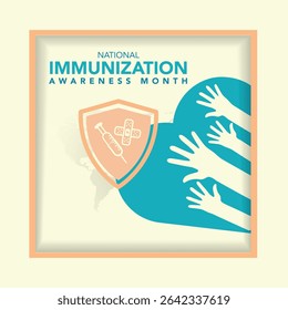 National immunization or immunisation awareness month is observed every year in August, it is the process by which an individual's immune system becomes fortified against an agent. Vector illustration