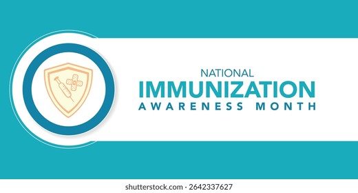 National immunization or immunisation awareness month is observed every year in August, it is the process by which an individual's immune system becomes fortified against an agent. Vector illustration