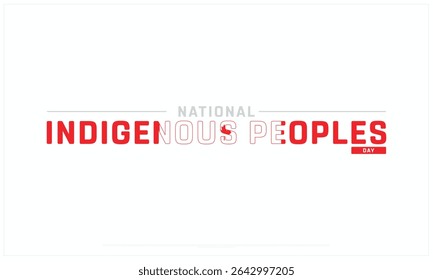 National Indigenous Peoples design on white background, Typographic Design of National Indigenous Peoples Day, Vector Design of National Indigenous Peoples, National Indigenous Peoples Day
