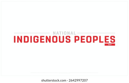 National Indigenous Peoples design on white background, Typographic Design of National Indigenous Peoples Day, Vector Design of National Indigenous Peoples, National Indigenous Peoples Day