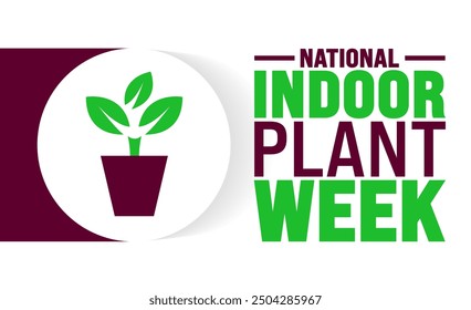 National Indoor Plant Week is observed every year in September. Holiday concept. Template for background, banner, card, poster, placard, design template with unique shapes with standard color.