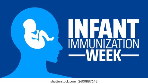 National Infant Immunization Week background banner or poster design template. observed every year in  April. Holiday concept. Use to any Template, card, poster, placard, template.