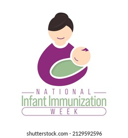 National Infant Immunization week is observed every year in April, to highlight the importance of protecting infants from vaccine-preventable diseases. Vector illustration