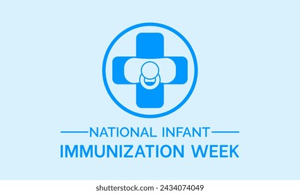 National Infant Immunization Week Observed every year of April 24 to May 1, Vector banner, flyer, poster and social medial template design.