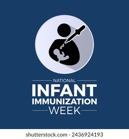 National Infant Immunization Week Observed every year of April 24 to May 1, Vector banner, flyer, poster and social medial template design.