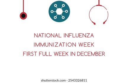 National Influenza Vaccination Week From December 1st to 7th.,Vector Illustration Design Concept A Contagious  Influenza Viruses.