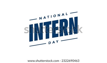 national intern day, background template Holiday concept