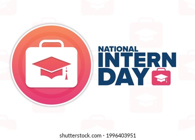 National Intern Day. Holiday concept. Template for background, banner, card, poster with text inscription. Vector EPS10 illustration