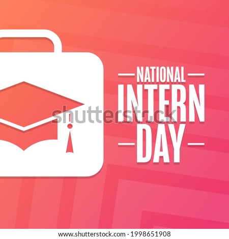 National Intern Day. Holiday concept. Template for background, banner, card, poster with text inscription. Vector EPS10 illustration