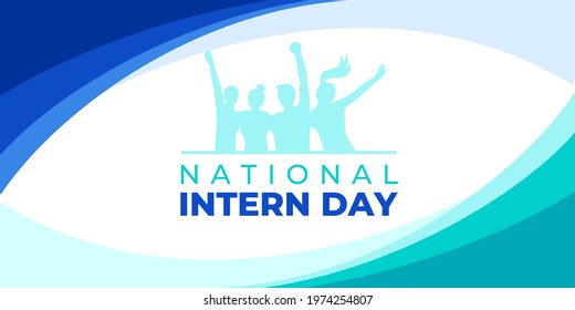 National intern day. Vector banner, poster, card, content, illustration for social media with the text national intern day. Background with young people and lettering, white, green and blue colors.