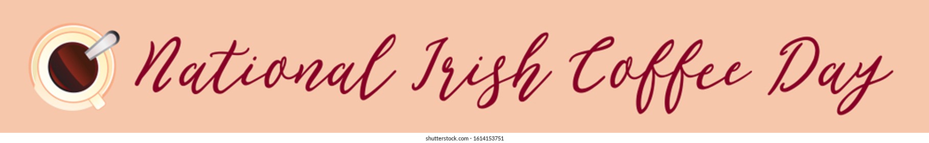 National Irish Coffee Day calligraphic text. Annual holiday. Panoramic web banner. Vector illustration