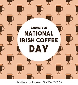 National Irish Coffee Day. January 25. Seamless pattern. Eps 10.