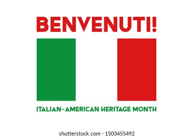 National Italian American Heritage Month. Benvenuti! (Welcome!). Сelebrate annual in October. Background, poster, greeting card, banner design. Vector EPS 10