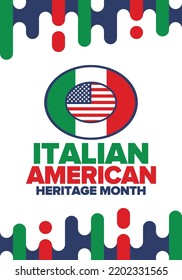 National Italian American Heritage Month. Happy holiday celebrate annual in October. Italy and United States flag. Culture month. Patriotic design. Poster, card, banner, template. Vector illustration